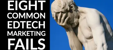 Eight Common edtech Marketing Fails